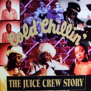 Cold Chillin’: The Juice Crew Story
