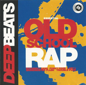 Essential Old School Rap Dancefloor Classics, Volume 1
