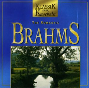 Klassik zum Kuscheln: The Romantic Brahms