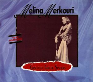 Greatest Greek Singers: Melina Mercouri