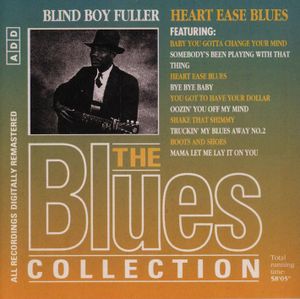 The Blues Collection: Blind Boy Fuller, Heart Ease Blues