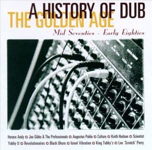 A History of Dub: The Golden Age