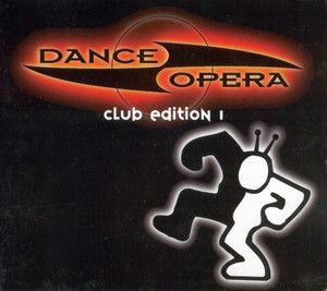 Dance Opera - Club Edition 1