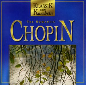 Klassik zum Kuscheln: The Romantic Chopin