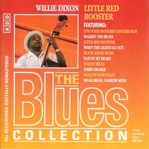 The Blues Collection: Willie Dixon, Little Red Rooster