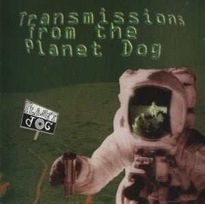 Transmissions From the Planet Dog