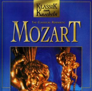 Klassik zum Kuscheln: The Classical Romantic Mozart