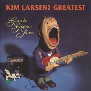 Guld & grønne skove: Kim Larsens greatest