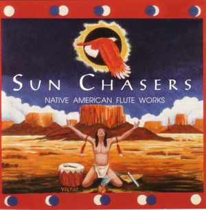 Sun Chasers: Native American Flute Works