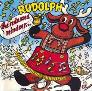 Rudolph - The Rednosed Reindeer...