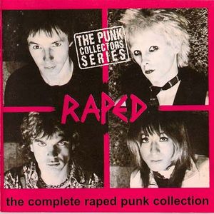 The Complete Raped Punk Collection