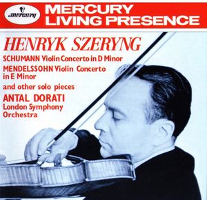 Schumann: Violin Concerto in D minor / Mendelssohn: Violin Concerto in E minor / Other solo pieces