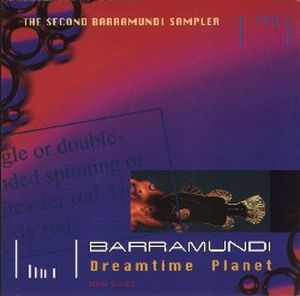 Dreamtime Planet: The Second Barramundi Sampler