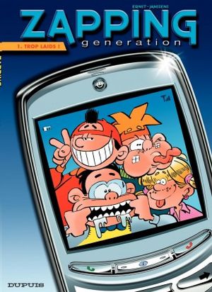 Trop Laids ! - Zapping Generation, tome 1