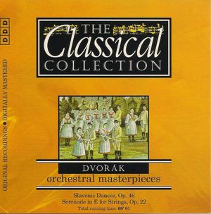 The Classical Collection 55: Dvořák: Orchestral Masterpieces