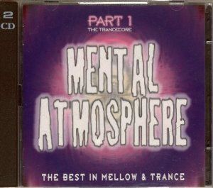 Mental Atmosphere, Part 1: The Trancecore
