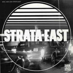 Soul Jazz Love Strata-East