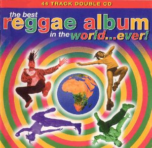 The Best Reggae Album in the World… Ever!
