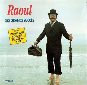 Raoul : Ses grands succès, volume 1