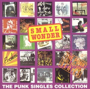 Small Wonder: The Punk Singles Collection