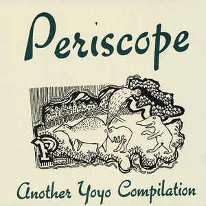 Periscope: Another Yoyo Compilation