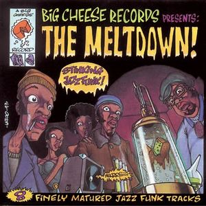 Big Cheese Records Presents: The Meltdown!