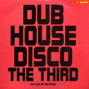 Dub House Disco The Third