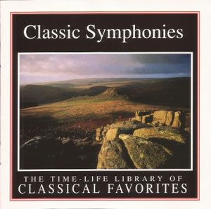 The Time-Life Library of Classical Favorites: Classic Symphonies