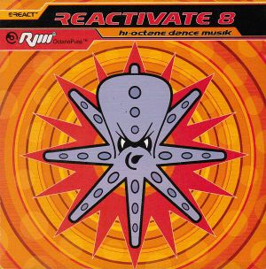 Reactivate 8: Hi-Octane Dance Musik