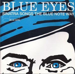 Blue Eyes - Sinatra songs the Blue Note way