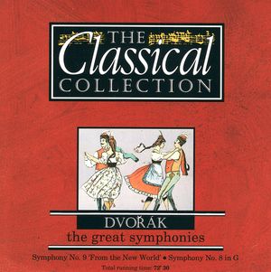 The Classical Collection 13: Dvořák: The Great Symphonies