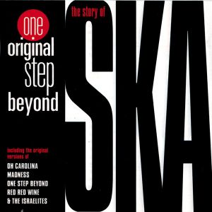 One Original Step Beyond: The Story of Ska