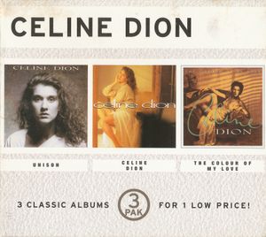 3 Classic Albums: Unison / Celine Dion / The Colour of My Love