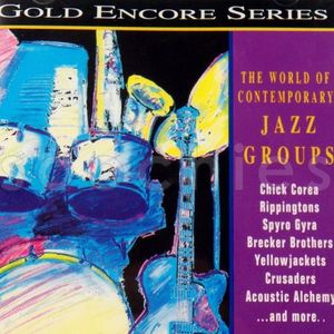 Gold Encore Series: The World of Contemporary Jazz Groups
