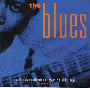 The Blues: A Smithsonian Collection of Classic Blues Singers