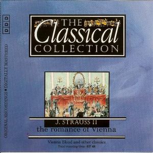 The Classical Collection 32: J. Strauss II: The Romance of Vienna