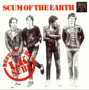 Scum of the Earth: The Best of the UK Subs
