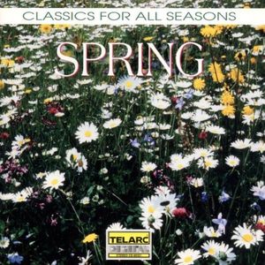 Classics for All Seasons: Spring