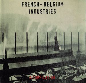 French / Belgium Industries: Fabriquations 1