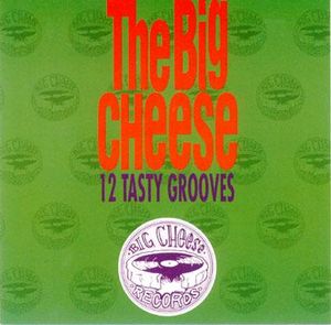 The Big Cheese: 12 Tasty Grooves