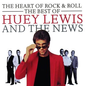 The Heart of Rock & Roll: The Best of Huey Lewis and the News