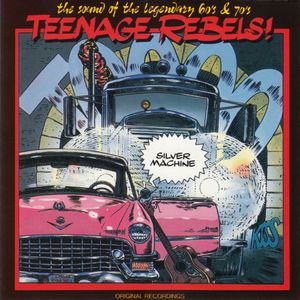 Teenage Rebels! - Silver Machine