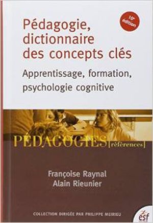Pédagogie, dictionnaire des concepts clés : Apprentissages, formation, psychologie cognitive