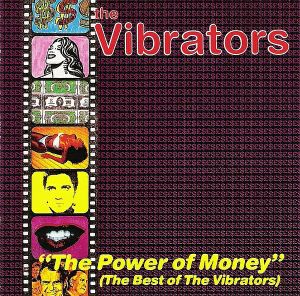 The Power of Money: The Best of the Vibrators