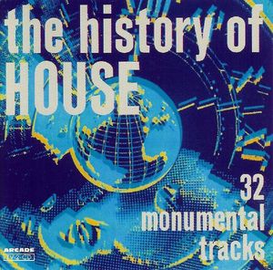 The History of House - 32 Monumental Tracks