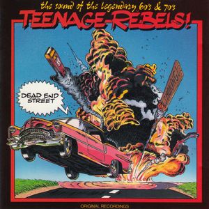 Teenage Rebels! - Dead End Street