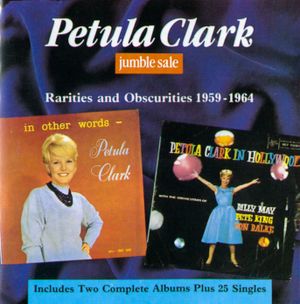 Petula Clark in Hollywood / In Other Words / Rarities and Obscurities