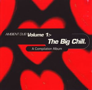 Ambient Dub, Volume 1: The Big Chill