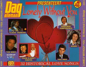 Lonely Without You: 32 Historical Love Songs