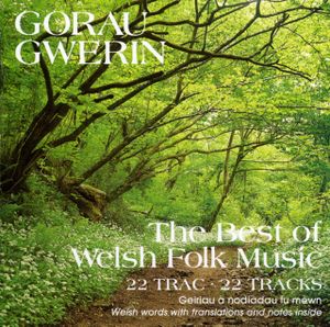 Gorau Gwerin - The Best of Welsh Folk Music